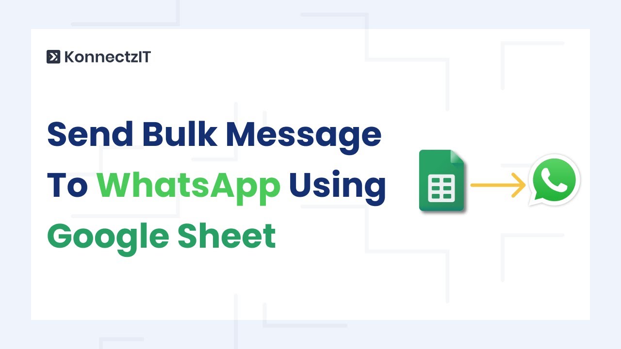 How to Send Bulk WhatsApp Message using Google Sheet