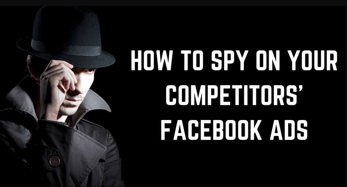 How To Spy On Competitor’s Facebook Ads [2024 Update]