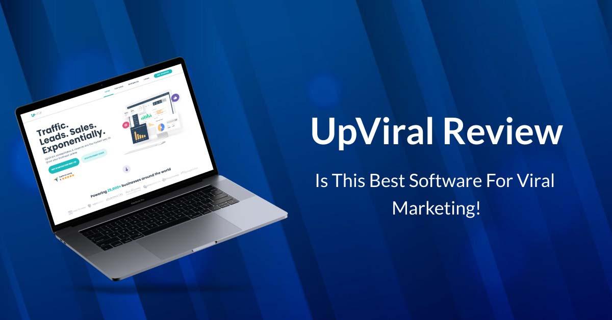 UpViral Review : Everything You Need To Know Before Purchase