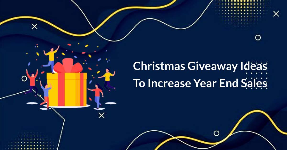 5 Christmas Giveaway Ideas To Increase Year End Sales