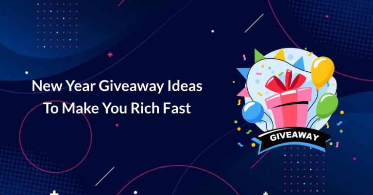 3 Best New Year Giveaway Ideas To Make You Rich In 2024