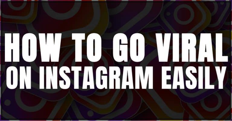 How To Go Viral On Instagram Easily In 2024