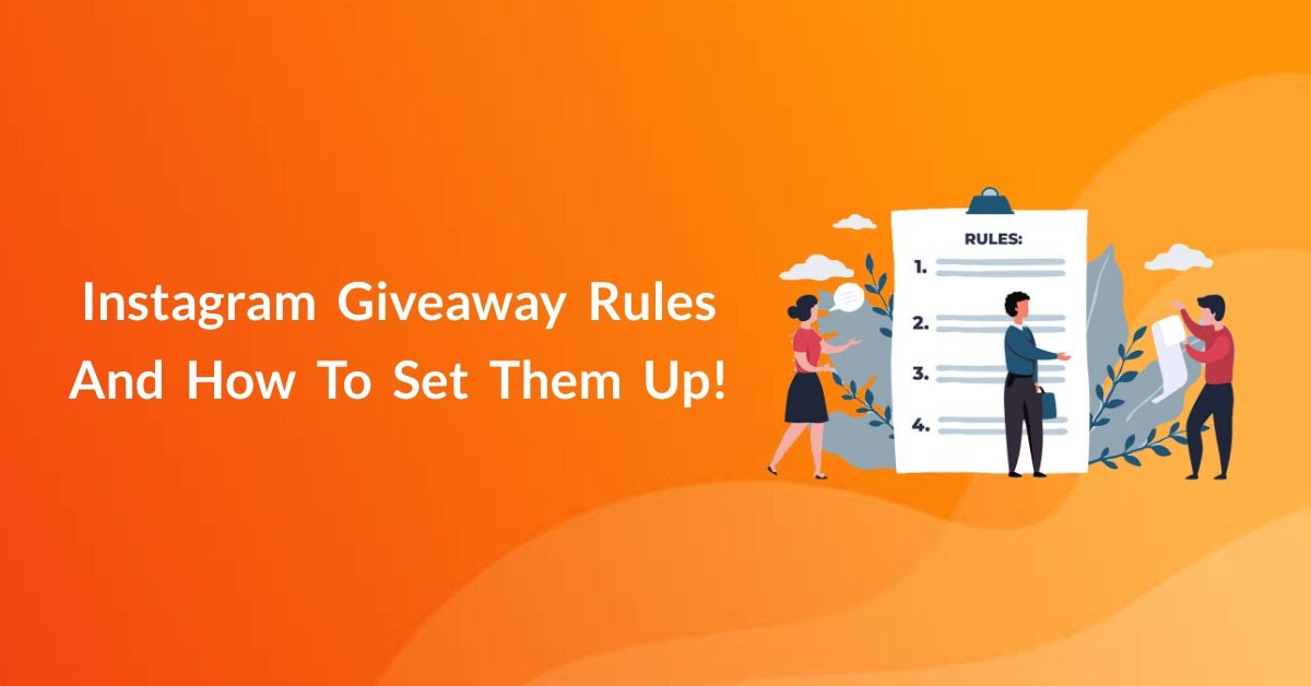 The Ultimate Guide To Setup Instagram Giveaway Rules In 2022!
