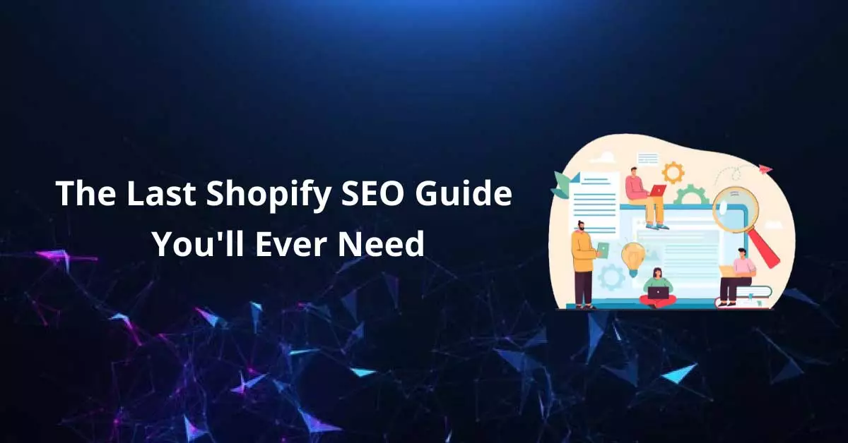 The Last Shopify SEO Guide You’ll Ever Need In 2024