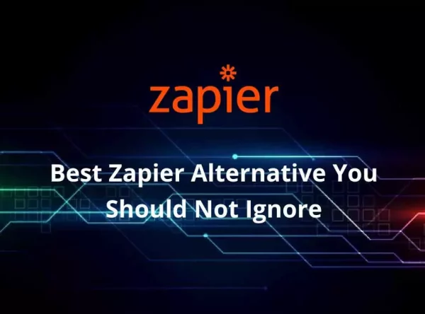 6 Best Zapier Alternatives You Should Not Ignore In [year]