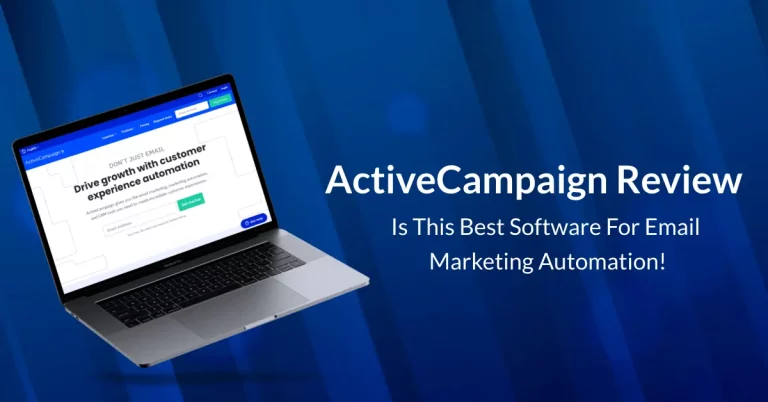 ActiveCampaign Review : Everything You Need To Know Before Signup!