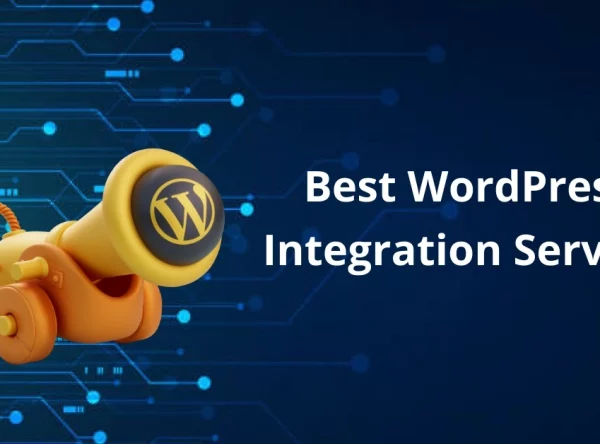 9 Best WordPress Integration Services To Try In [year]