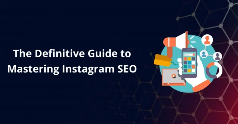 The Definitive Guide to Mastering Instagram SEO In 2024