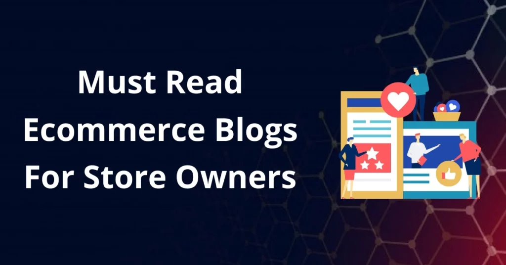 Top Ecommerce Blogs